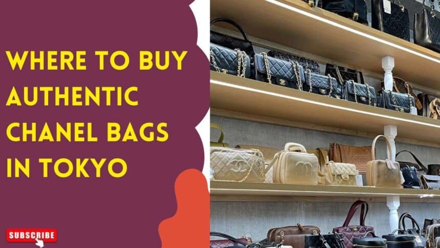 Where to Buy Authentic Chanel Bags in Tokyo