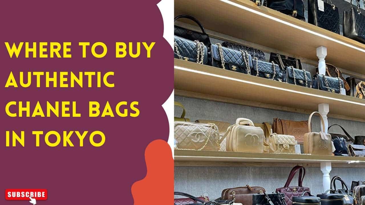 Where to Buy Authentic Chanel Bags in Tokyo