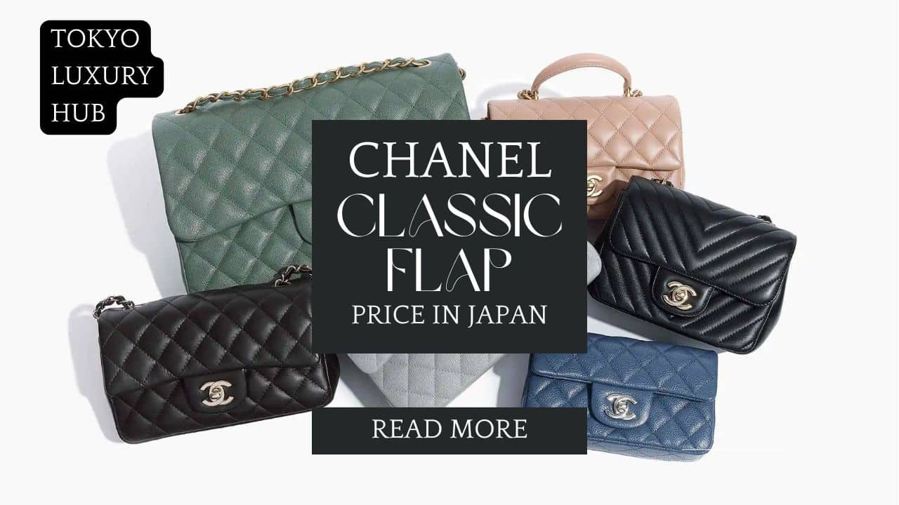 Chanel Classic Flap Price in Japan (2026 Guide)